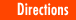 Directions